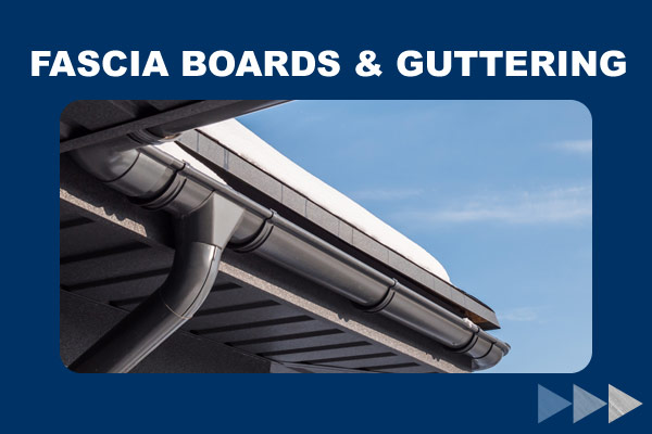 Fascia Boards and Guttering